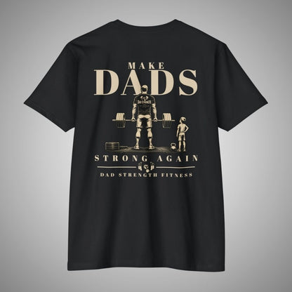 Make Dads Strong Again Tee