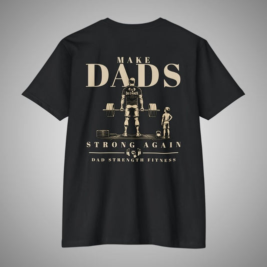Make Dads Strong Again Tee